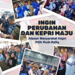 Ingin Perubahan dan Kepri Maju Alasan Masyarakat Kepri Pilih Rudi-Rafiq